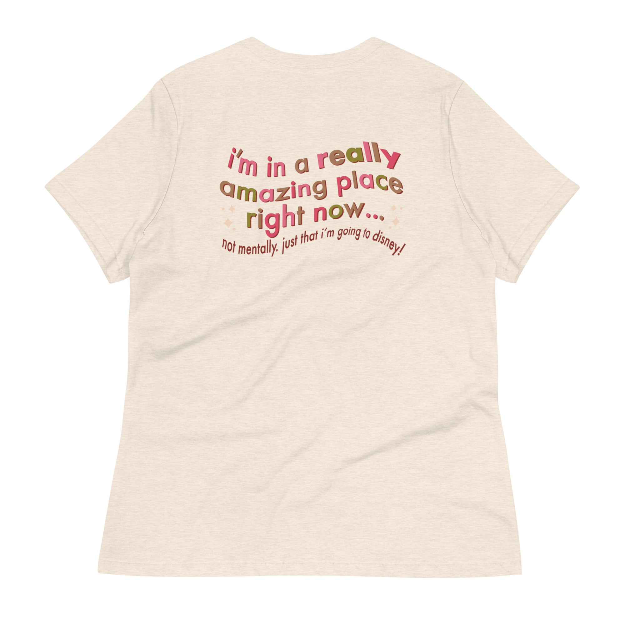 I'm in an Amazing Place V2 | Comfy, Relaxed Tee | Printed on BACK