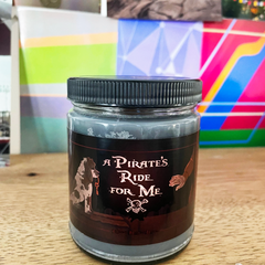 A Pirate's Ride for Me Candle – Inspired by Pirates of The Caribbean – Scent of Murky Water, Cannon Fire & Sweetness